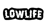 Lowlife Seeds